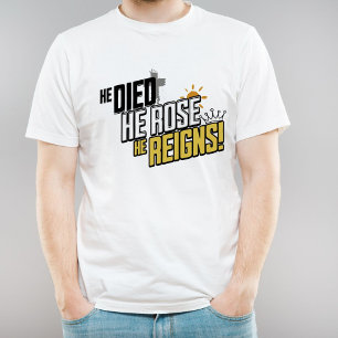 Påskbudskap - Han dog, Han uppstod, Han regerar T Shirt