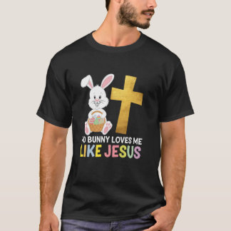 Påskdagen Ingen kanin älskar mig som Jesus kristen T Shirt