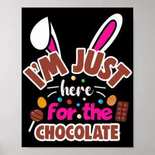 Påskhare att jag bara är här för chokladen poster