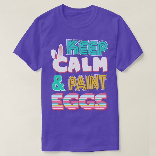 Påskharn Färgägg för Cute Behålla-Lugn fungerar in T Shirt (Design framsida)