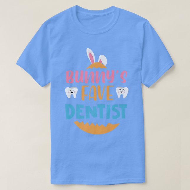 Påskharns Fave Dentist Funny Påsk Day Gift T Shirt (Design framsida)