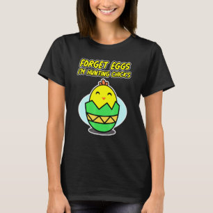 Påskhöne design för män - Glöm ägg Jag är hungrig T Shirt