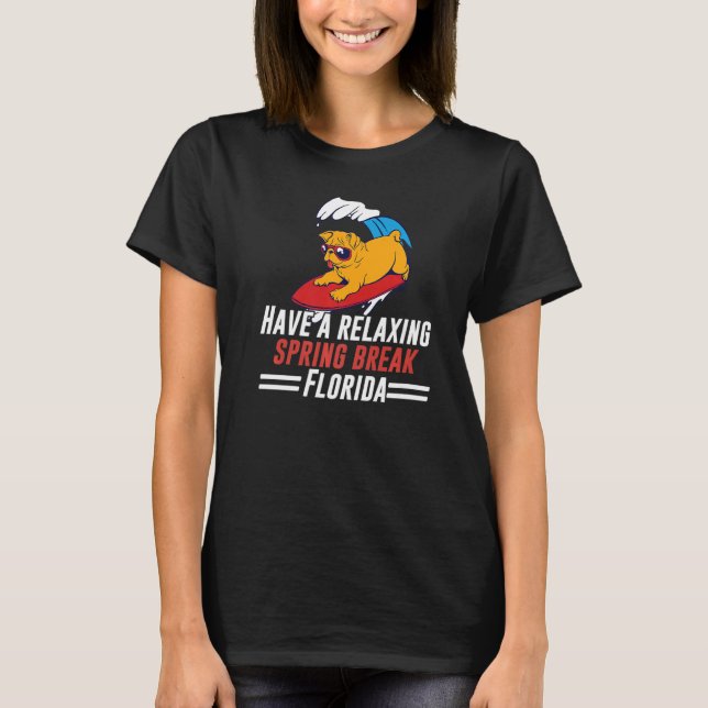 Påsklov Florida Vacation Relaxing Surfa Hund T Shirt (Framsida)