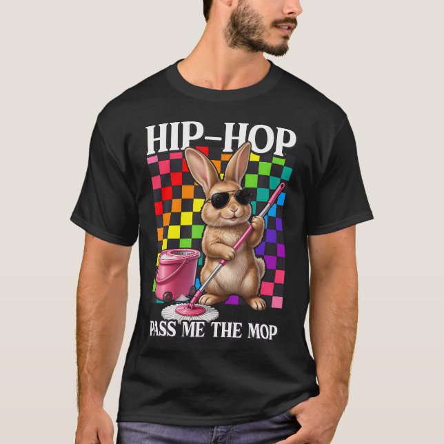 Påskstädning Hip Hop Ge Mig Moppen Rolig T Shirt (Framsida)