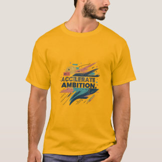 Påskynda ambitionen." Visa utkast T Shirt