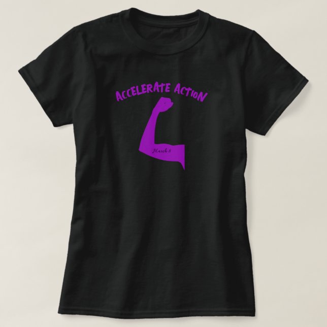 Påskynda åtgärd 8 Kvinnodagen 2025 T Shirt (Design framsida)