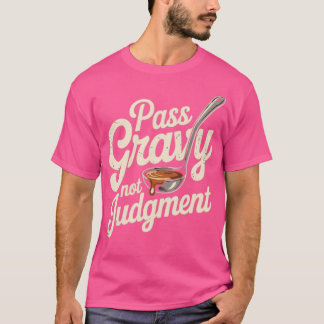Pass Gravy Not Dom T Shirt