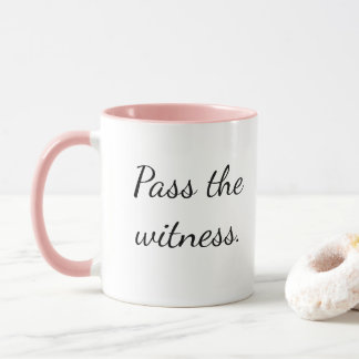"Pass the witness." Court Reporter Depo Mug Mugg