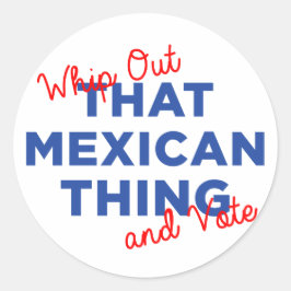 Passa ut Mexikanska Sak och omröstningen: Hillary  Runt Klistermärke