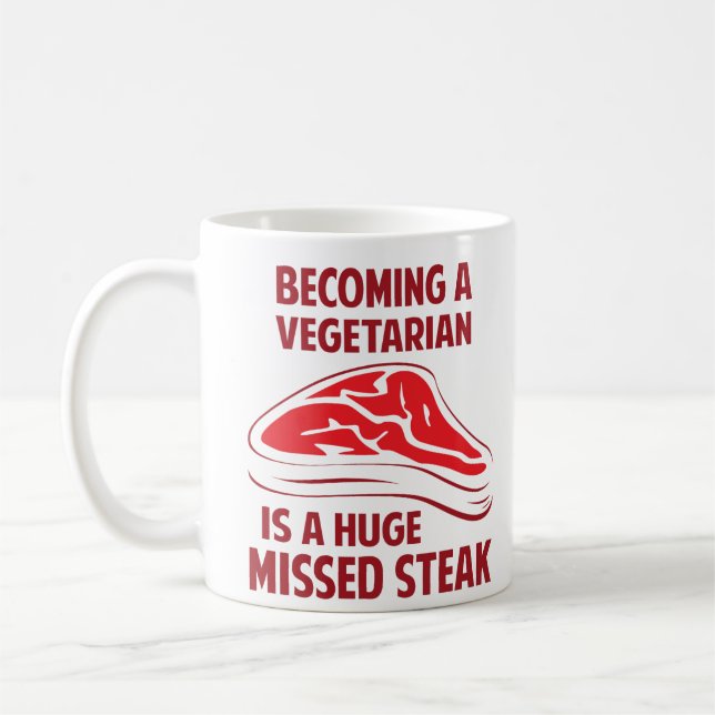 Passande är en vegetarian en enorm felande Steak Kaffemugg (Vänster)