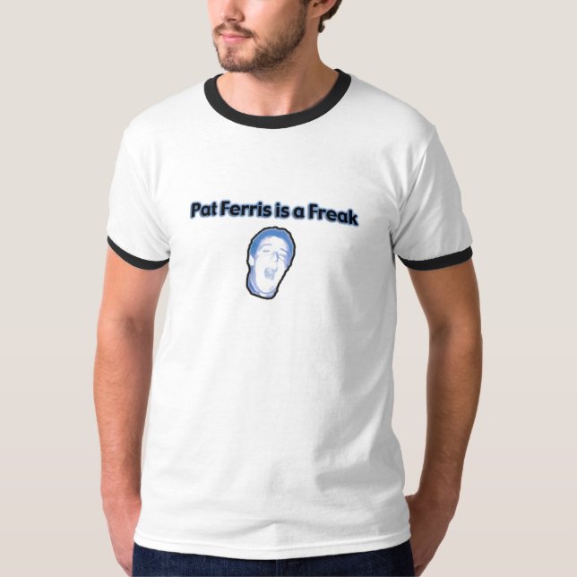 Passande Ferris är en freak Tee Shirt (Framsida)