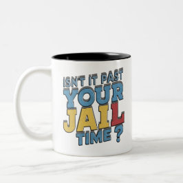 passera gränsen för tiden i fängelset Två-Tonad mugg