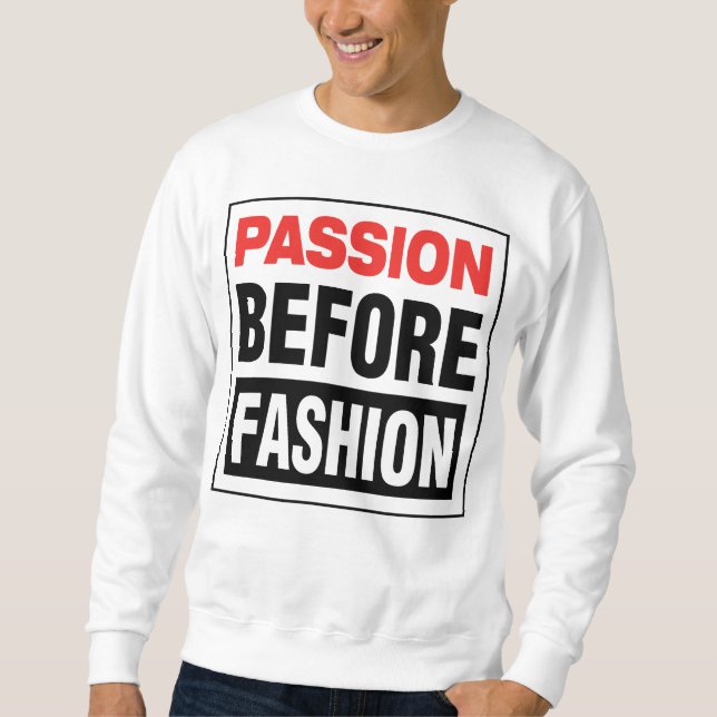 Passion Before Fashion Lång Ärmad Tröja (Framsida)