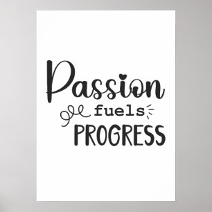 Passion driver framåt, lyckad, väldig motivation poster