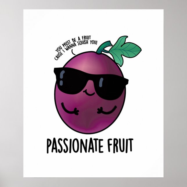 Passionate Fruit Funny Passion Fruit Pun Poster (Framsidan)