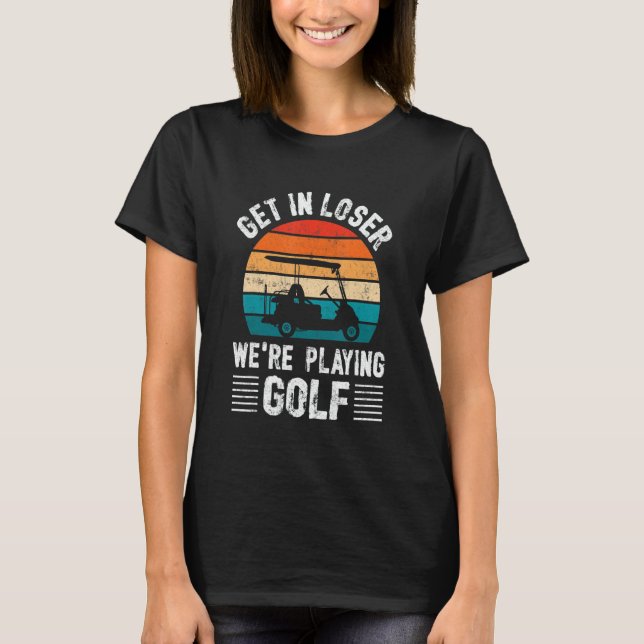 Passionate Golf Cart Driver Golfer Golf Player  Go T Shirt (Framsida)