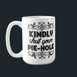 Passiv Aggressiv kaffe Älskare Quiet, tack Kaffemugg<br><div class="desc">Var snäll och stäng ditt hål, komikliga kaffepunktares mugg. Tystnad är gyllene när du försöker njuta av ditt kaffe. Roliga muggar för att släcka skvaller och chitter medan du försöker njuta av din favoritbrygga.</div>