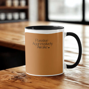 Passivt Aggressivt AVakna Mugg - Lustigt kaffe Kop