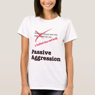 Passivumagression Tee Shirt