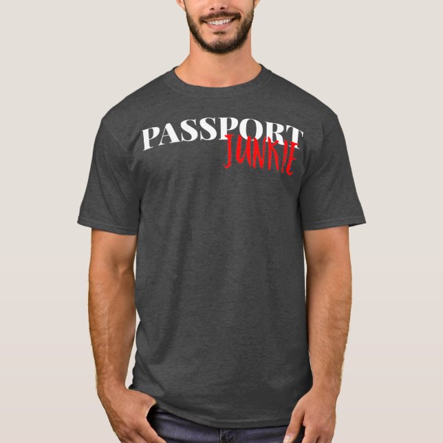Passport Junkie Traveler Vacation Gift T Shirt (Framsida)