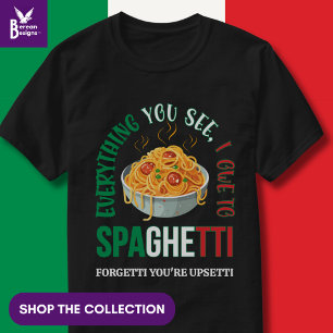 Pasta ALLT DU SER ÄR JAG TILL SPAGHETTI Humor T Shirt