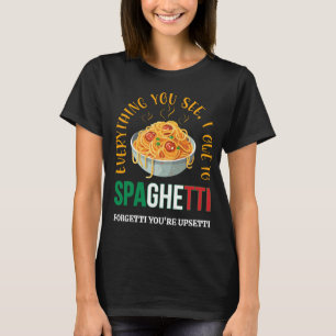 Pasta ALLT DU SER ÄR JAG TILL SPAGHETTI Humor T Shirt