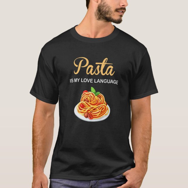 Pasta är My Kärlek Language Italy Food Pasta is Li T Shirt (Framsida)