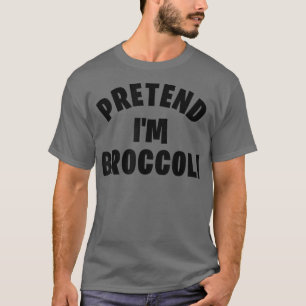 Påstå att jag är Broccoli Funny Halloween Costume  T Shirt