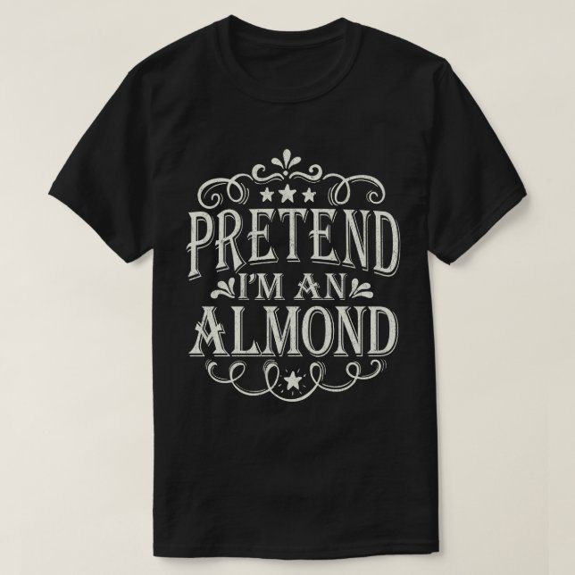 Påstå att jag är en Almond Easy Halloween Costume T Shirt (Design framsida)
