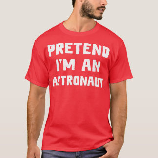 Påstå att jag är en Astronaut Funny Lazy Halloween T Shirt