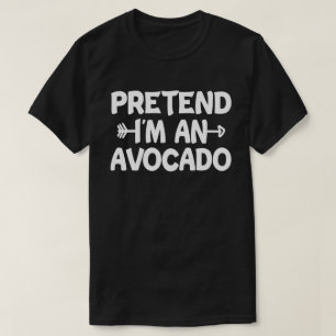 Påstå att jag är en Avocado Easy Halloween Costume T Shirt