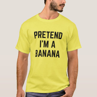 Påstå att jag är en Banana Costume Halloween Lazy T Shirt