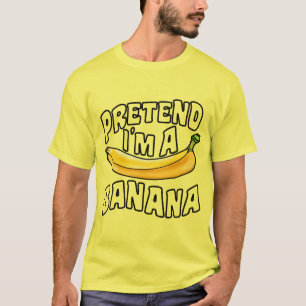 Påstå att jag är en banana lazy Halloween costume  T Shirt