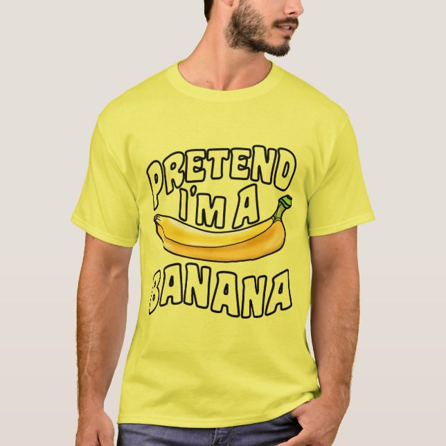 Påstå att jag är en banana lazy Halloween costume  T Shirt (Framsida)