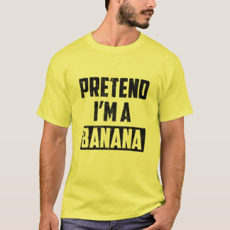 Påstå att jag är en Banana-nye Costume Halloween-g T Shirt