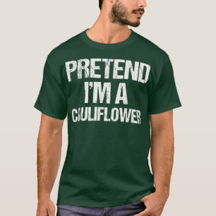Påstå att jag är en blomkål... t shirt