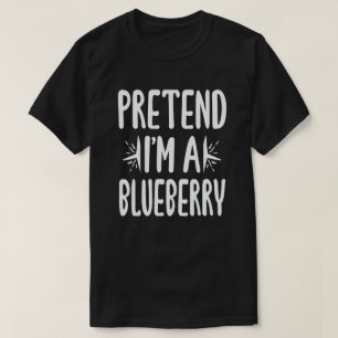 Påstå att jag är en blueberry Easy Halloween Costu T Shirt