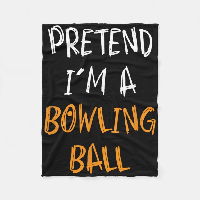 Påstå att jag är en Bowling Ball Funny Lazy Hallow Fleecefilt (Framsidan)