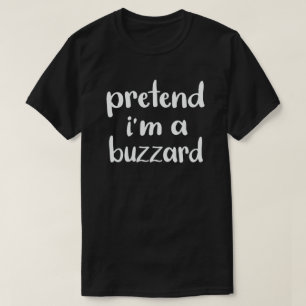Påstå att jag är en Buzzard-fin Easy Halloween Cos T Shirt