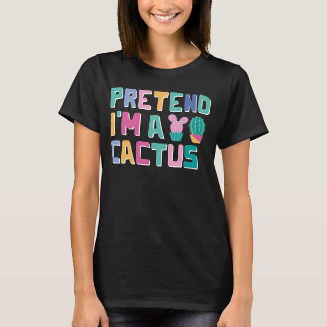 Påstå att jag är en cactus Easy Halloween Matching T Shirt (Framsida)
