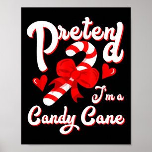 Påstå att jag är en Candy Candy cane Crew Santa Ch Poster
