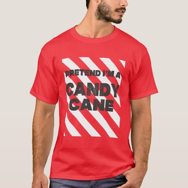 Påstå att jag är en Candy cane-fin julgodis T Shirt (Framsida)