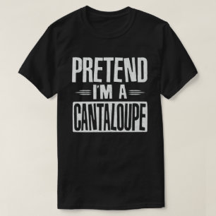 Påstå att jag är en Cantaloupe Easy Halloween Cost T Shirt