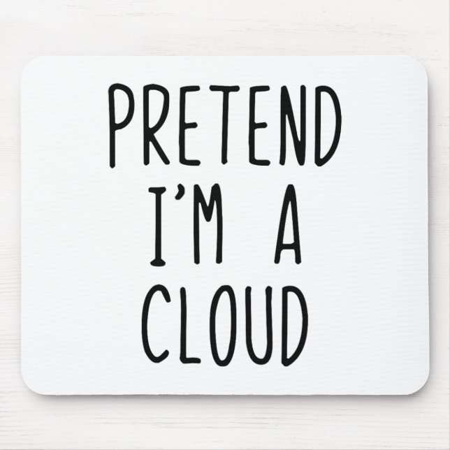 Påstå att jag är en Cloud Costume Halloween Lazy A Musmatta (Framsidan)
