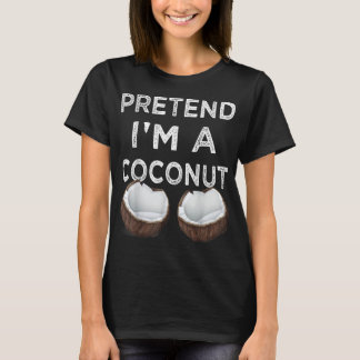 Påstå att jag är en Coconut Funny Halloween Costum T Shirt