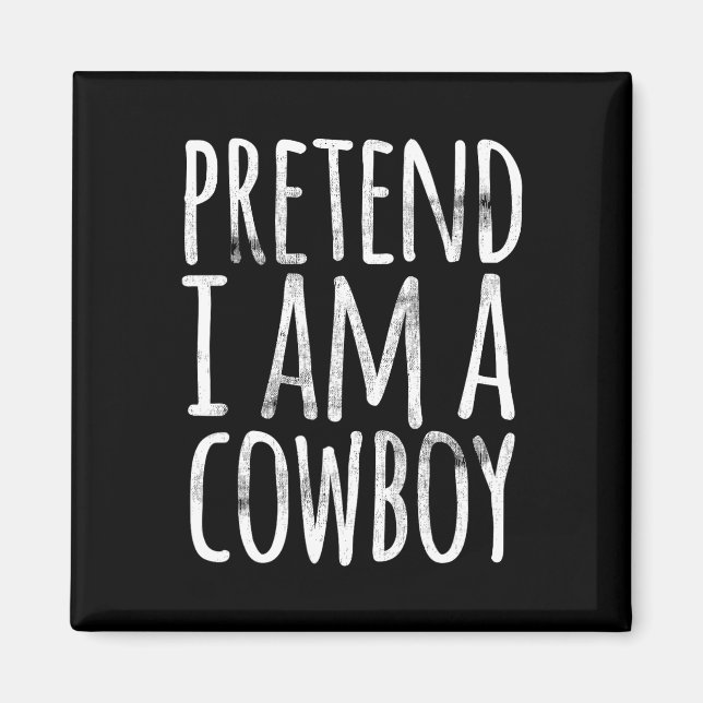 Påstå att jag är en cowboysunderlig Easy Lazy Hall Magnet (Framsidan)