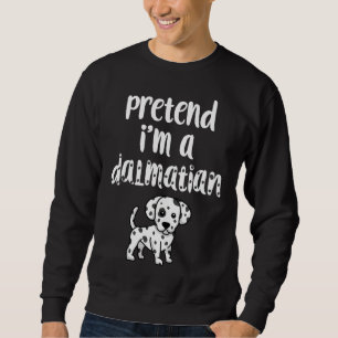 Påstå att jag är en Dalmatian Funny Halloween Cost Lång Ärmad Tröja