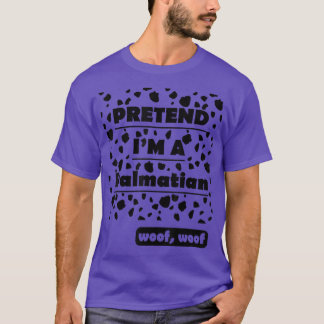Påstå att jag är en Dalmatisk vové av Lusnyj T Shirt