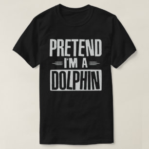Påstå att jag är en delfin Easy Halloween Costume T Shirt