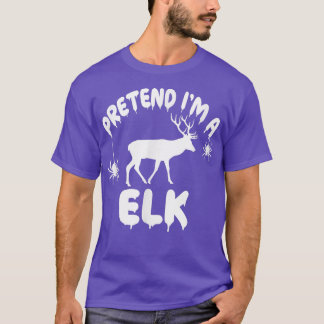 Påstå att jag är en Elk - Spooky Cute Simple Quick T Shirt